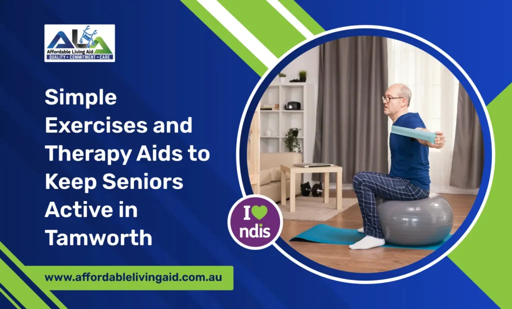 Simple Exercises and Therapy Aids to Keep Seniors Active in Tamworth