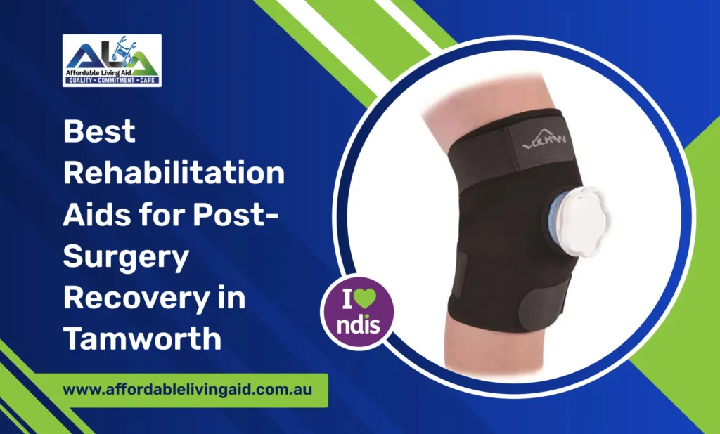 Best Rehabilitation Aids for Post-Surgery Recovery in Tamworth