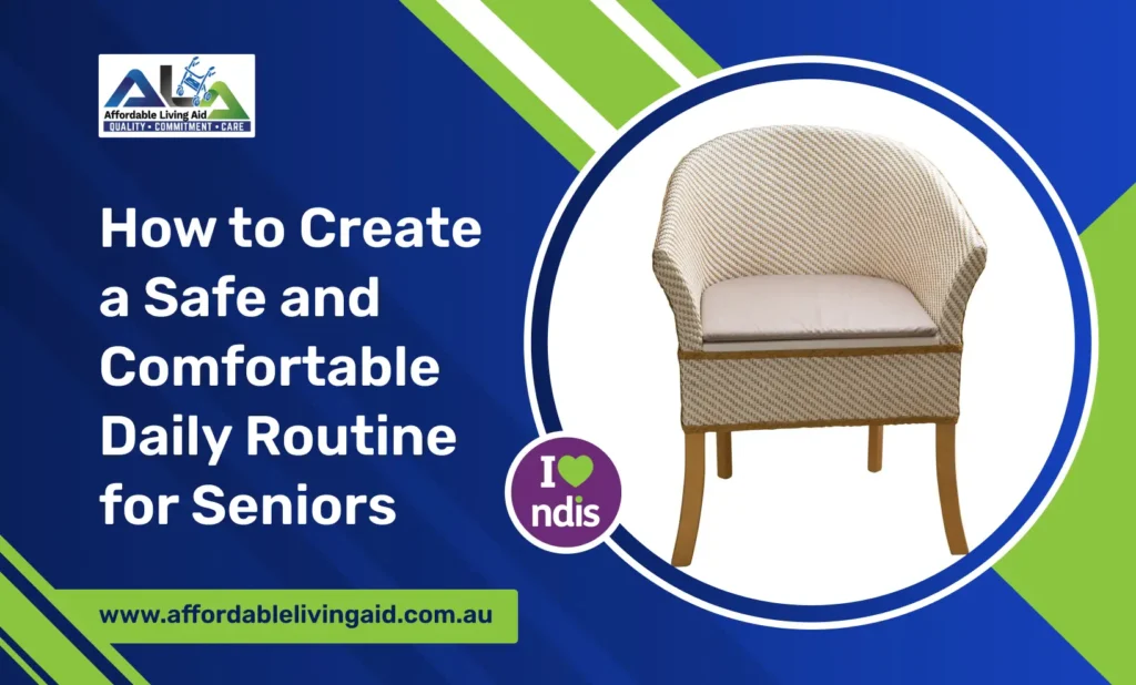 How to Create a Safe and Comfortable Daily Routine for Seniors