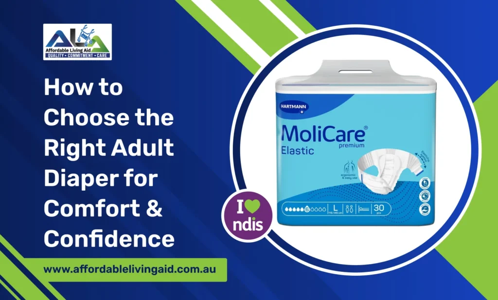 the Right Adult Diaper for Comfort & Confidence
