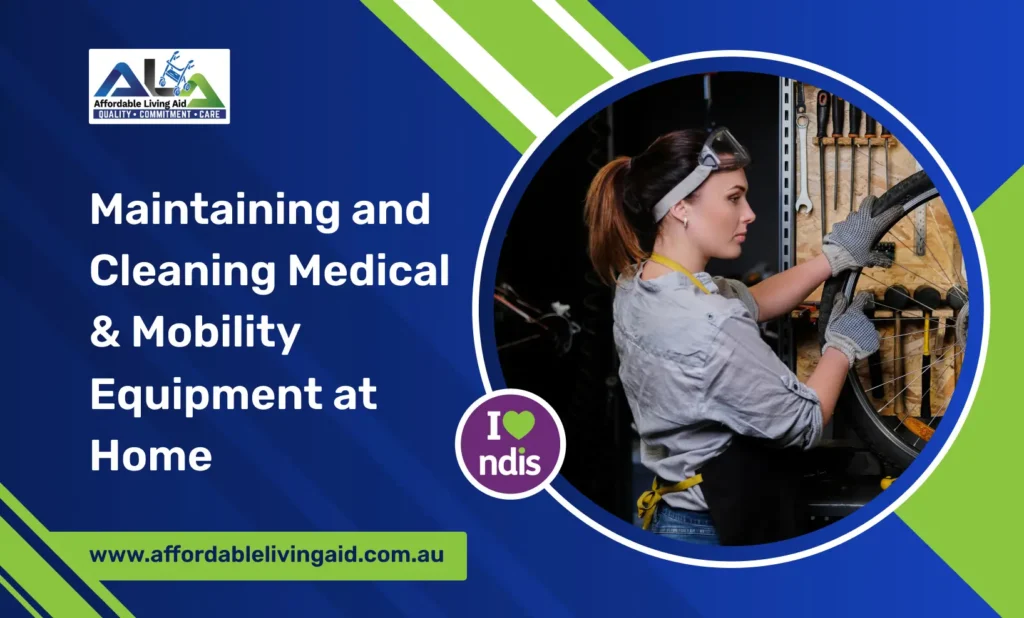 Maintaining and Cleaning Medical & Mobility Equipment at Home