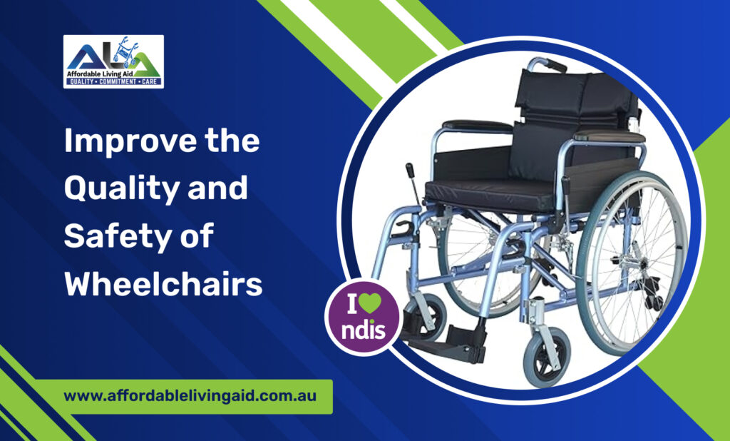 Improve the Quality and Safety of Wheelchairs