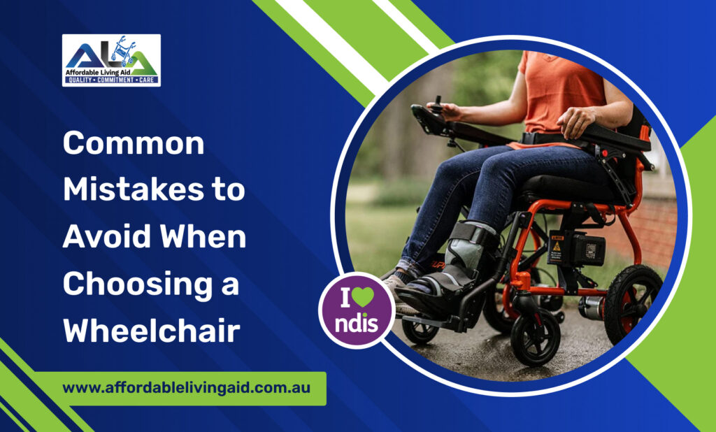 Common Mistakes to Avoid When Choosing a Wheelchair